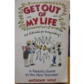 Get out of my Life by Anthony Wolf