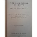 The Man-Eaters of Tsavo and Other East African Adventures by Lieut.-Col. J. H. Patterson, D.S.O