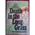 Death in the Long Grass - A big game hunter`s adventures in the African Bush