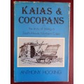 Kaias and Cocopans - The story of Mining in South Africa`s Northern Cape