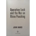Operation Lock and the War on Rhino Poaching by John Hanks
