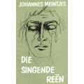 * A BRAND NEW BOOK : JOHANNES MEINTJES :   1962 : DIE SINGENDE REEN (SOUTH AFRICAN ARTIST & AUTHOR)