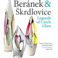 LEGENDS OF CZECH GLASS: BERANEK & SKRDLOVICE. A SIGNED, BRAND NEW RARE BOOK ON 20thC CZECH ART GLASS