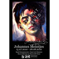 **JOHANNES MEINTJES : ORIGINAL EXHIBITION POSTER (A3 SIZE) : STELLENBOSCH UNIVERSITY ART MUSEUM 2010