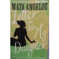 Letter to my daughter - Maya Angelou