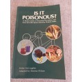 Is it Poisonous -Home guide to poisoning prevention and first aid with quick-reference poisons index