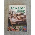 Low Cost Living Live Better, Spend Less - John Harrison