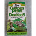 The Layman`s Guide to Garden Pests and Diseases in South Africa