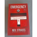 Emergency. One Man`s Story of a Dangerous World and how to stay alive in it - Neil Strauss