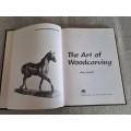 The Art of Woodcarving - Jack J. Colletti