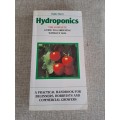 Hydroponics The Complete Guide to Gardening Without Soil - Dudley Harris