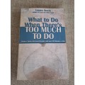 What to do when there`s too much to do - Laura Stack