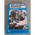 The Amateur`s Workshop - Ian Bradley