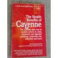 The Health Benefits of Cayenne - John Heinerman