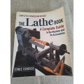 The Lathe Book - A Complete Guide to the Machine and it`s accessories