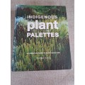 Indigenous Plant Palettes - Marijke Honig