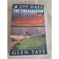 299 Days The Preparation - Glen Tate
