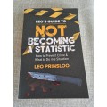Leo`s Guide to Not Becoming a Statistic - Leo Prinsloo