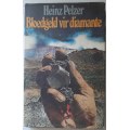 Bloedgeld vir diamante - Heinz Pelzer