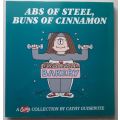 Cathy: Abs of steel, buns of cinnamon - Cathy Guisewite
