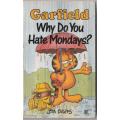 Garfiled: Why do you hate Mondays? #2
