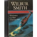 Wilbur Smith - Wild Justice, Cry Wolf, A Sparrow falls