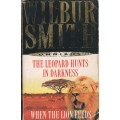 Wilbur Smith - When the lion feeds, The leopard hunts in darkness