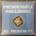 RSA 1994 Presidential Inauguration Proof R5 in SA Mint Capsule