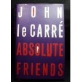 Absolute Friends by John Le Carre, Hardcover Book