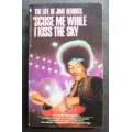 `Scuse Me While I Kiss The Sky The Life Of Jimi Hendrix by David Henderson Softcover Book