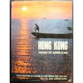 Hong Kong Through The Looking Glass Photographers Ted Smart & Pat Fox Hardcover Book