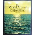 The World Atlas Of Exploration by Eric Newby