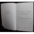 Waiting For Columbus by Thomas Trofimuk, Softcover Book.