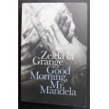 Good Morning Mr Mandela by Zelda la Grange, Softcover Book