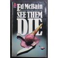 Ed McBain See Them Die an 87th Precint Mystery Softcover Book