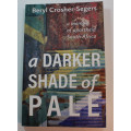 A Darker Side Of Pale by Beryl Crosher-Segers Softcover Book