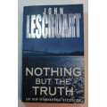 Nothing But the Truth by John Lescroart Softcover Book