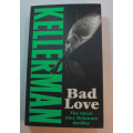Bad Love by Jonathan Kellerman Softcover Book