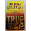 True Detectives by Jonathan Kellerman Softcover Book