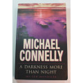A Darkness More Than Night by Michael Connelly Softcover Book