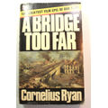 A Bridge Too Far by Cornelius Ryan Softcover Book