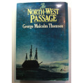 The North West Passage by George Malcolm Thomson First Edition Hardcover Book