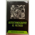 Autoethnography As Method by Heewon Chang Softcover Book