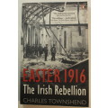 Easter 1916 The Irish Rebellion by Charles Townshend Softcover Book