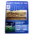 Ninety Years Of The Blues by Ron Hockings Chelsea FC 1905-1995 Hardcover Book