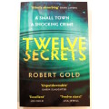 Twelve Secrets by Robert Gold Softcover Book