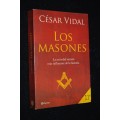LOS MASONES BY CESAR VIDAL SPANISH LANGUAGE - FREEMASONRY