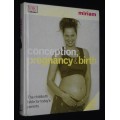 DK CONCEPTION, PREGNANCY AND BIRTH