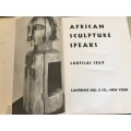 AFRICAN SCULPTURE SPEAKS BY LADISLAS SEGY INSCRIBED BY AUTHOR