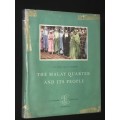 THE MALAY QUARTER & ITS PEOPLE. I.D. DU PLESSIS & C.A. LUCKHOFF